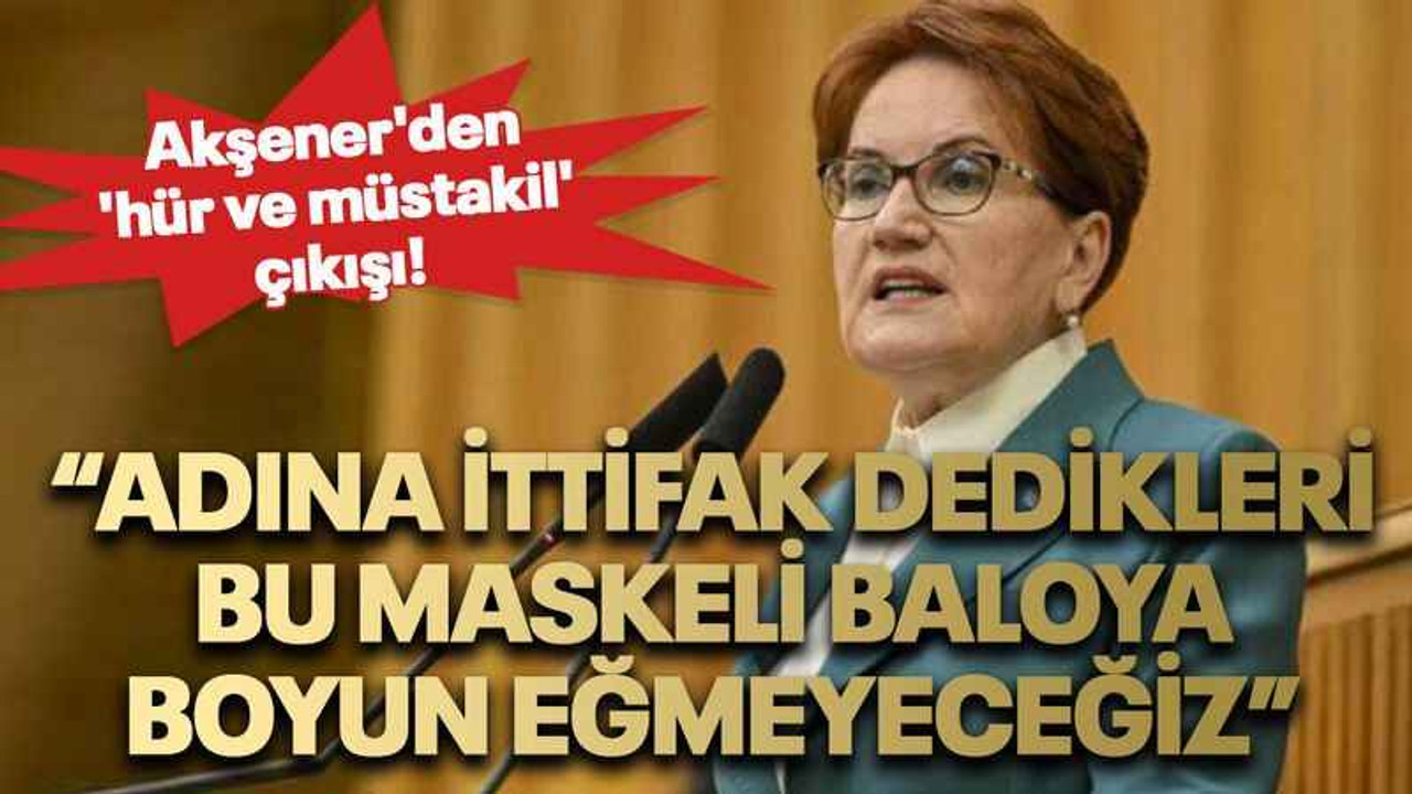 “Adına ittifak dedikleri bu maskeli baloya boyun eğmeyeceğiz”